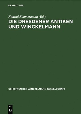 Die Dresdener Antiken Und Winckelmann 1