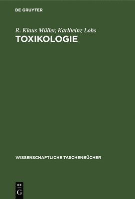 R Klaus Müller, Karlheinz Lohs, R. Klaus Müller, R. Klaus Karlheinz Müller Lohs - Toxikologie, Inbunden