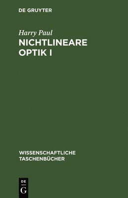 Harry Paul - Nichtlineare Optik I, Inbunden