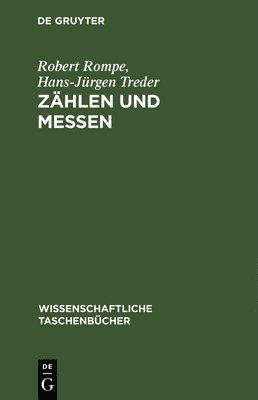 Robert Rompe, Hans-Jürgen Treder - Zählen Und Messen, Inbunden