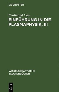 bokomslag Einführung in Die Plasmaphysik, III