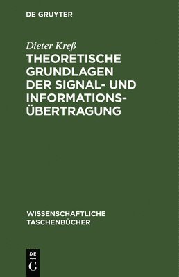 bokomslag Theoretische Grundlagen Der Signal- Und Informationsbertragung