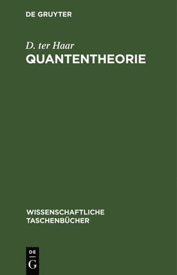 D Ter Haar, D. Ter Haar, D. ter Haar - Quantentheorie, Inbunden