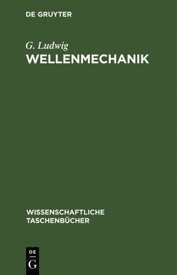 G Ludwig - Wellenmechanik, Inbunden