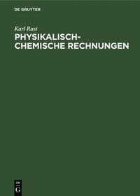 bokomslag Physikalisch-Chemische Rechnungen