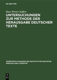 bokomslag Untersuchungen Zur Methode Der Herausgabe Deutscher Texte