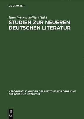 Hans Werner Seiffert - Studien Zur Neueren Deutschen Literatur, Inbunden