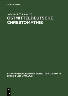 Johannes Erben - Ostmitteldeutsche Chrestomathie, Inbunden