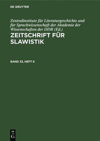 bokomslag Zeitschrift Fr Slawistik. Band 33, Heft 6