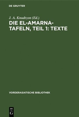 Otto Weber, Erich Ebeling, J A Knudtzon - Texte, Inbunden
