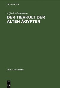 bokomslag Der Tierkult Der Alten gypter