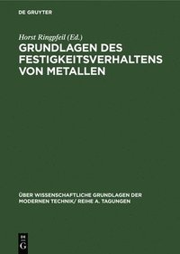 bokomslag Grundlagen Des Festigkeitsverhaltens Von Metallen