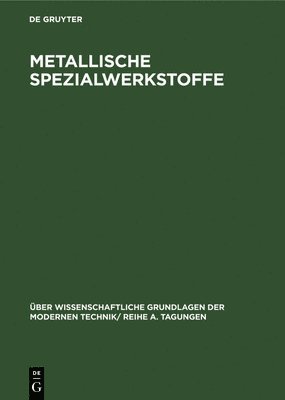 Metallische Spezialwerkstoffe 1