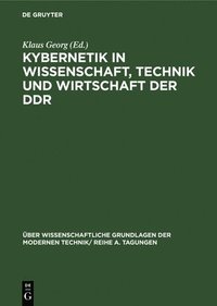 bokomslag Kybernetik in Wissenschaft, Technik Und Wirtschaft Der DDR