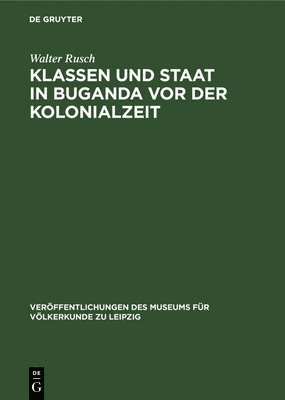 bokomslag Klassen Und Staat in Buganda VOR Der Kolonialzeit