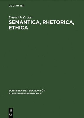 Semantica, Rhetorica, Ethica 1