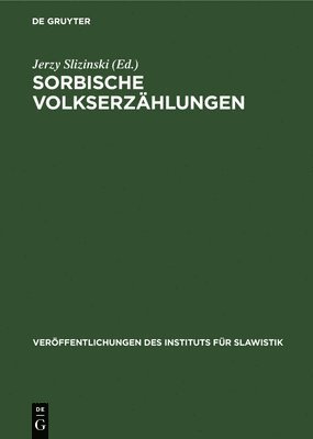 Jerzy Slizinski - Sorbische Volkserzählungen, Inbunden