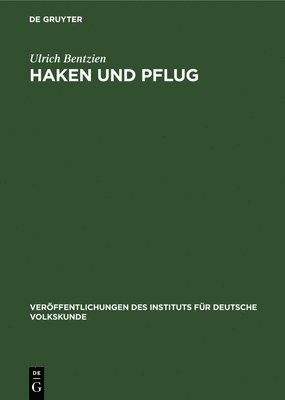 Ulrich Bentzien - Haken Und Pflug, Inbunden