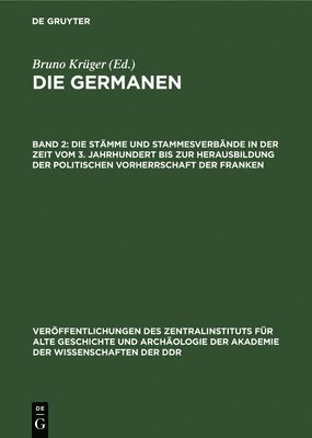 Die Stmme Und Stammesverbnde in Der Zeit Vom 3. Jahrhundert Bis Zur Herausbildung Der Politischen Vorherrschaft Der Franken 1