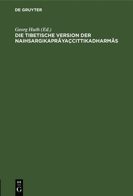 bokomslag Die Tibetische Version Der Naihsargikaprâyaçcittikadharmâs