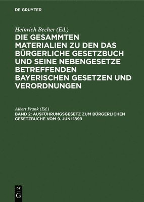 Ausfhrungsgesetz Zum Brgerlichen Gesetzbuche Vom 9. Juni 1899 1