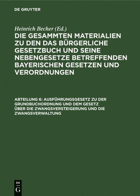 Ausführungsgesetz Zu Der Grundbuchordnung Und Dem Gesetz Über Die Zwangsversteigerung Und Die Zwangsverwaltung
