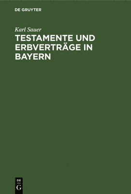 Testamente Und Erbverträge in Bayern