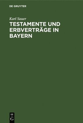 Testamente Und Erbvertrge in Bayern 1