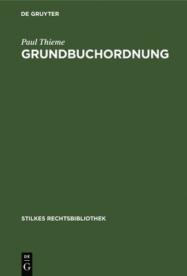 Paul Thieme - Grundbuchordnung, Inbunden
