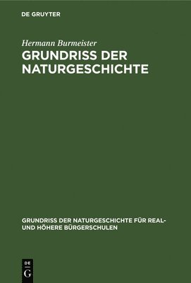 Hermann Burmeister - Grundriss Der Naturgeschichte, Inbunden