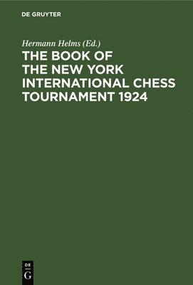 bokomslag Book of the New York International Chess Tournament 1924