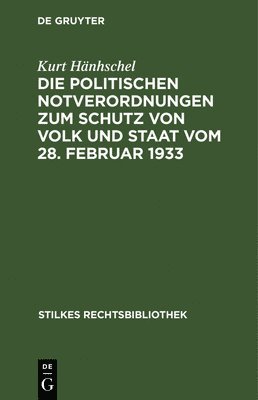 bokomslag Die Politischen Notverordnungen Zum Schutz Von Volk Und Staat Vom 28. Februar 1933