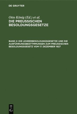 Hermann Erythropel - Die Lehrerbesoldungsgesetze Und Die Ausführungsbesttmmungen Zum Preußischen Besoldungsgesetz Vom 17. Dezember 1927, Inbunden