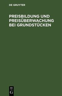 bokomslag Preisbildung Und Preisberwachung Bei Grundstcken