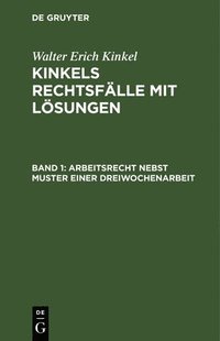bokomslag Arbeitsrecht Nebst Muster Einer Dreiwochenarbeit