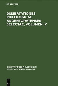 bokomslag Dissertationes Philologicae Argentoratenses Selectae, Volumen IV