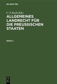 bokomslag Allgemeines Landrecht Fr Die Preuischen Staaten. Band 2