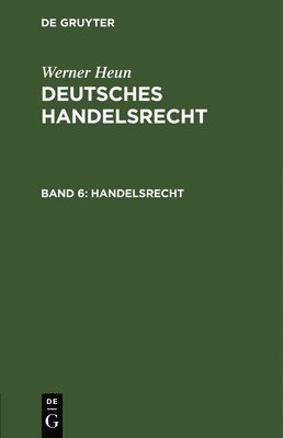 Werner Heun - Handelsrecht, Inbunden