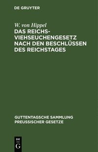 bokomslag Das Reichs-Viehseuchengesetz Nach Den Beschlssen Des Reichstages