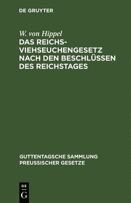 Das Reichs-Viehseuchengesetz Nach Den Beschlssen Des Reichstages 1