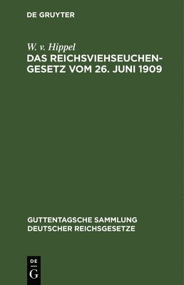 bokomslag Das Reichsviehseuchengesetz Vom 26. Juni 1909