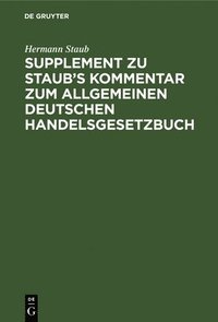 bokomslag Supplement Zu Staub's Kommentar Zum Allgemeinen Deutschen Handelsgesetzbuch