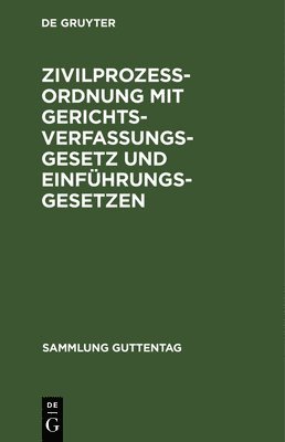 Degruyter - Zivilprozessordnung Mit Gerichtsverfassungsgesetz Und Einführungsgesetzen, Inbunden