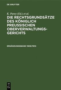 bokomslag Die Rechtsgrundstze Des Kniglich Preussischen Oberverwaltungsgerichts. 1909/1910, Ergnzungsband
