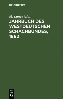 bokomslag Jahrbuch Des Westdeutschen Schachbundes, 1862