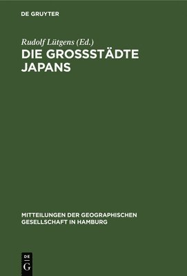 Rudolf Lütgens - Die Großstädte Japans, Inbunden