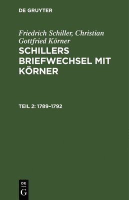 Friedrich Schiller, Christian Gottfried Körner - 1789-1792, Inbunden