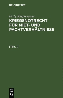 bokomslag Kriegsnotrecht Für Miet Und Pachtverhältnisse