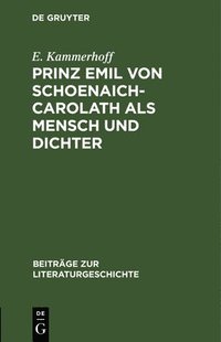 bokomslag Prinz Emil Von Schoenaich-Carolath ALS Mensch Und Dichter