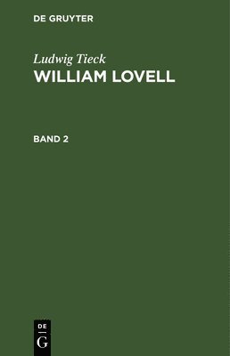 Ludwig Tieck: William Lovell. Band 2 1